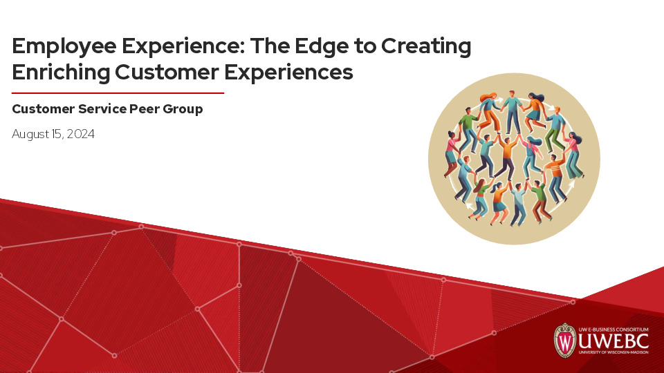 2. UWEBC Presentation Slides: Employee Experience: The Edge to Creating Enriching Customer Experiences thumbnail